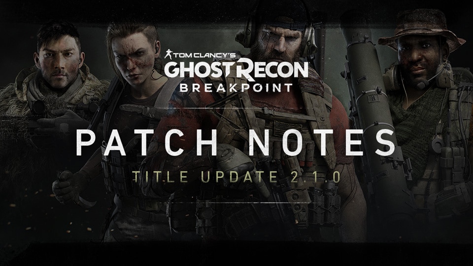 Ghost Recon Breakpoint Patch Notes Title Update 2.1.0