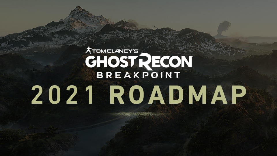 Ghost Recon Breakpoint 2021 Roadmap